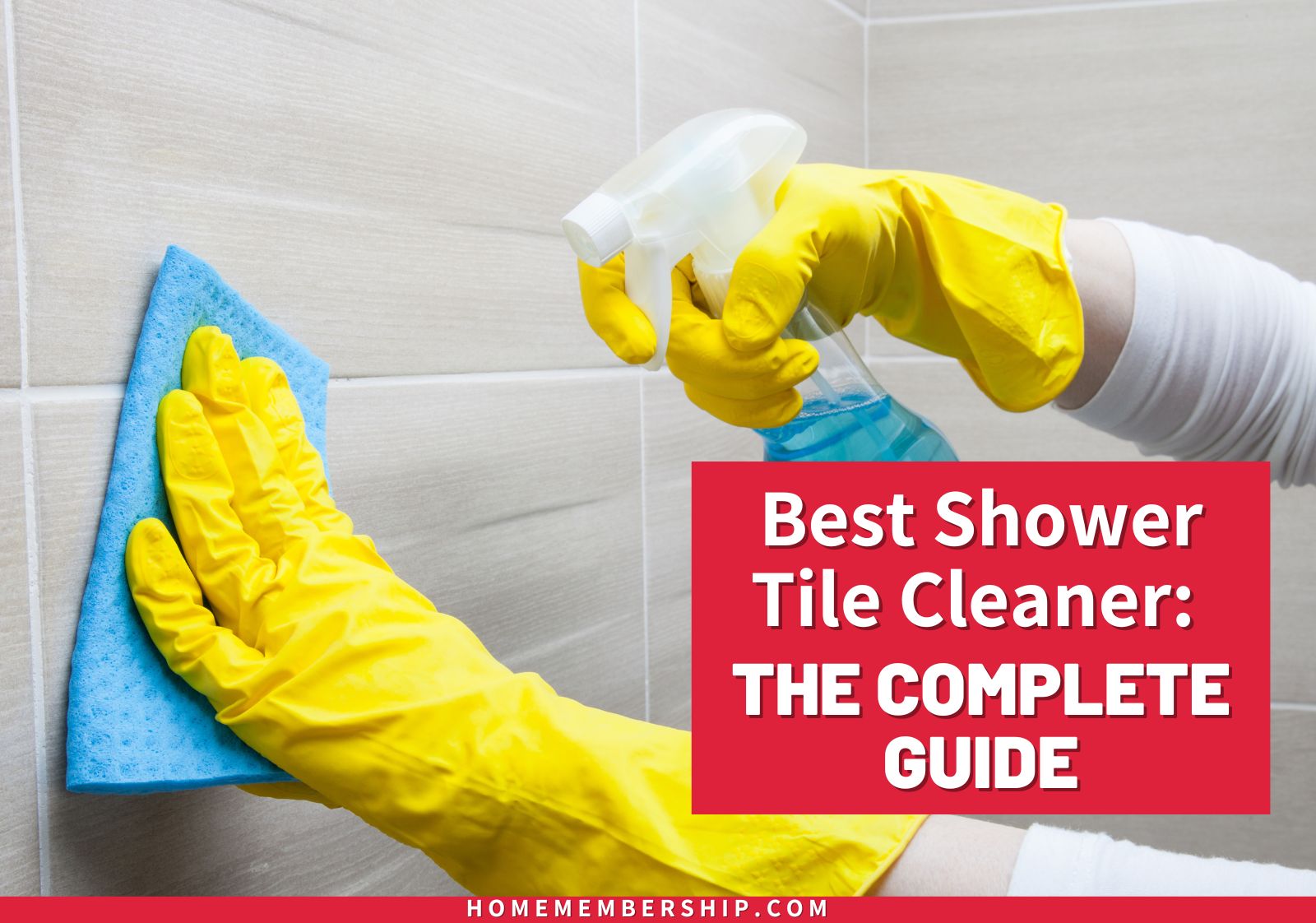 Best Shower Tile Cleaner The Complete Guide 