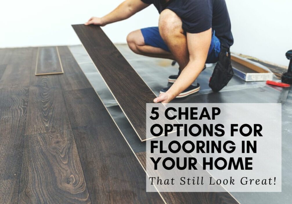 Looking for cheap options for flooring? With some research and planning, you can find the perfect flooring option that fits your budget.