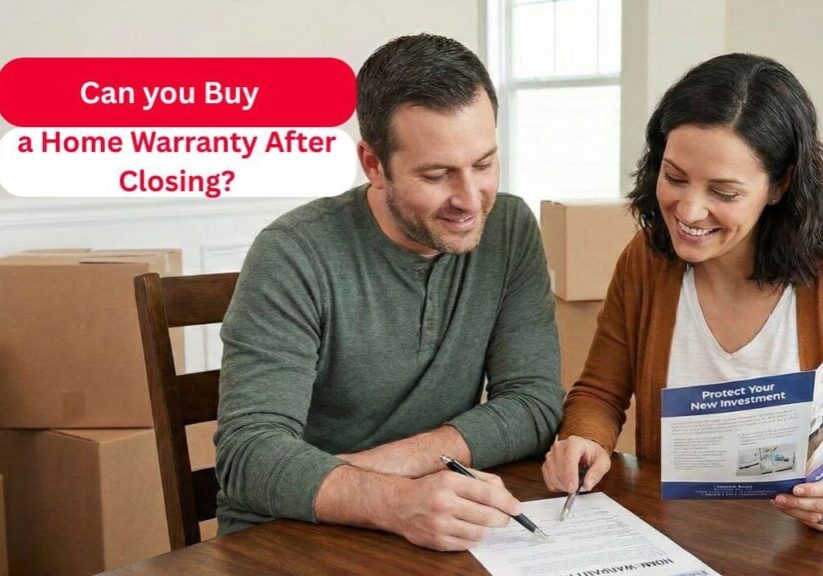 an you Buy a Home Warranty After Closing
