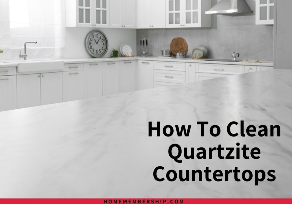 How to Clean Quartzite Countertops : The Best Way