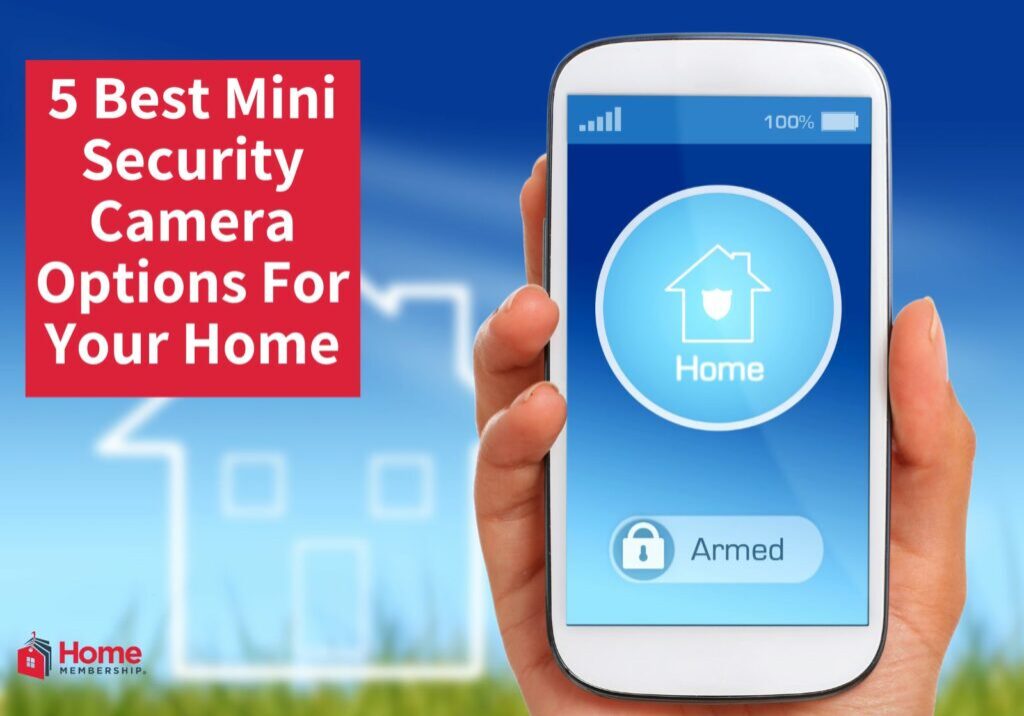 There are many security cameras you can buy to help you protect your home. Check out the best mini-security cameras to protect your home.