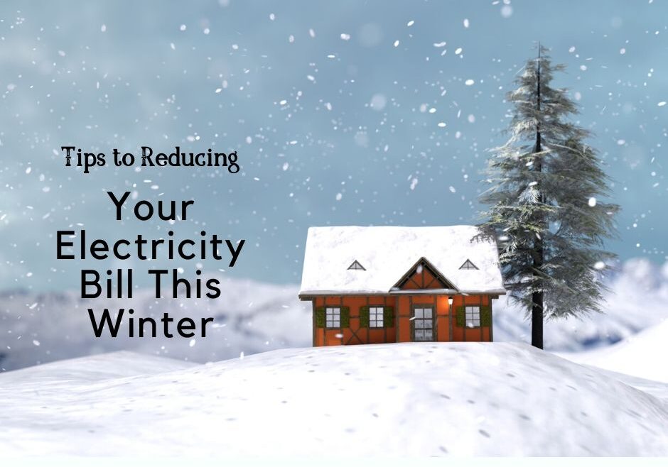 Tips to Reducing Your Electricity Bill This Winter (7)